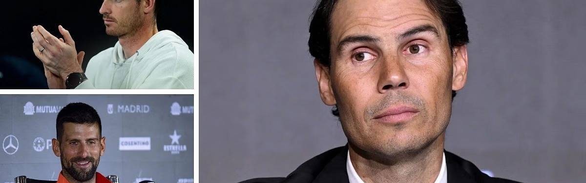 纳达尔震惊穆雷执教德约，回应是否可能当教练，坚信辛纳清白